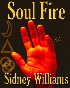 Soul Fire by Sidney Williams