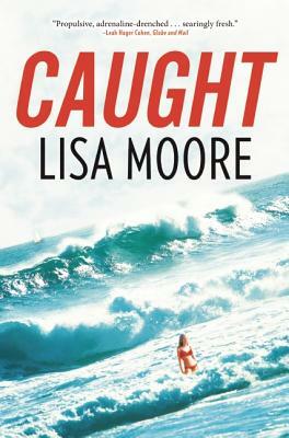Caught by Lisa Moore