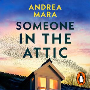 Someone in the Attic by Andrea Mara