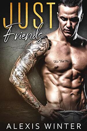 Just Friends by Alexis Winter