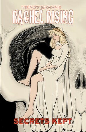 Rachel Rising, Volume 6: Secrets Kept by Terry Moore