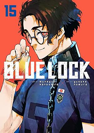 Blue Lock, Vol. 15 by Muneyuki Kaneshiro