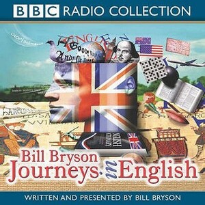 Journeys in English by Bill Bryson