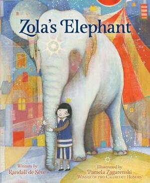 Zola's Elephant by Randall de Sève, Pamela Zagarenski