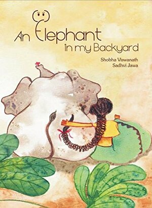 Elephant in My Backyard (Karadi Tales) by Sadhvi Jawa, Shobha Viswanath