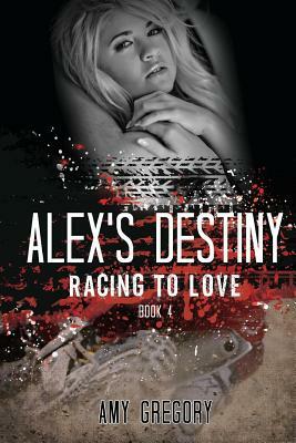 Alex's Destiny by Amy Gregory