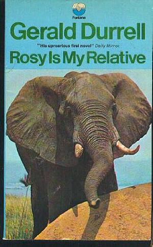 Rosy is My Relative by Gerald Durrell