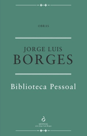 Biblioteca Pessoal by Jorge Luis Borges