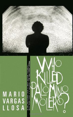 Who Killed Palomino Molero? by Mario Vargas Llosa, Alfred MacAdam