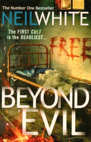 Beyond Evil by Neil White