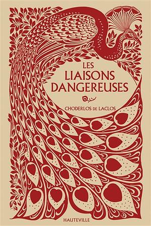 Les Liaisons dangereuses by Pierre Choderlos de Laclos