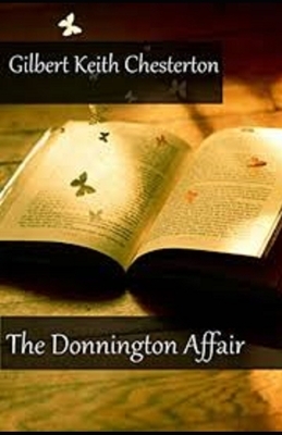 The Donnington Affair Illustrated by G.K. Chesterton