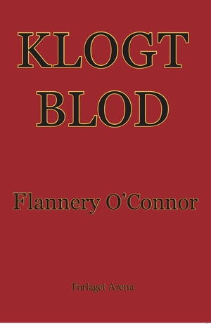 Klogt Blod by Flannery O'Connor