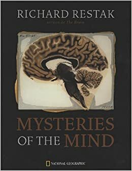 Mysteries of the Mind by Richard Restak