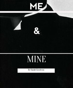 Me and Mine by Victoria Moule, Sarah Goodwin