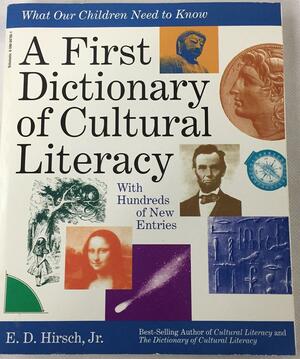 A First Dictionary of Cultural Literacy by E.D. Hirsch Jr.