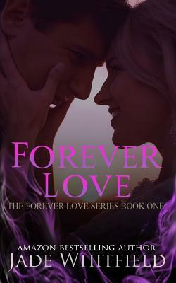 Forever Love by Jade Whitfield
