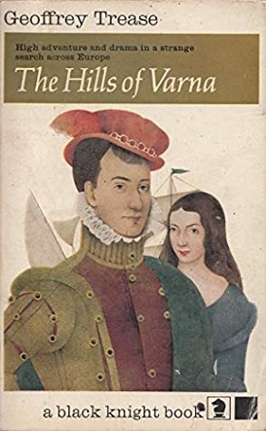 Hills of Varna (Knight Books) by Geoffrey Trease