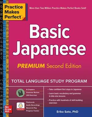 Practice Makes Perfect Basic Japanese by Eriko Sato