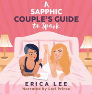 A Sapphic Couple's Guide to Spark by Erica Lee