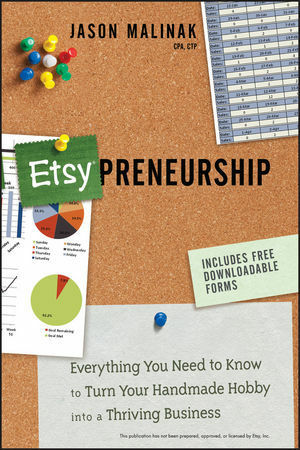 Etsy-Preneurship: Everything You Need to Know to Turn Your Handmade Hobby Into a Thriving Business by Jason Malinak