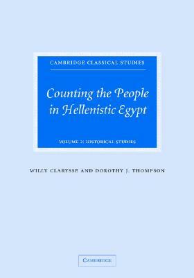 Counting the People in Hellenistic Egypt by Willy Clarysse, Dorothy J. Thompson