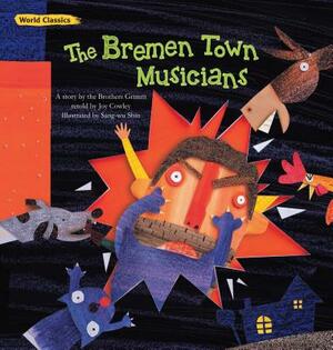 The Town Musicians of Bremen: A Grimms' Fairy Tale by Jacob Grimm