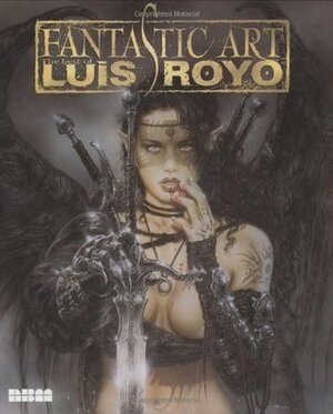 Fantastic Art by Antonio Altarriba, Luis Royo