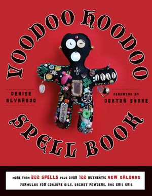 Voodoo Hoodoo Spellbook by Denise Alvarado