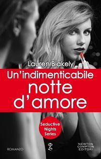 Un'indimenticabile notte d'amore by Lauren Blakely