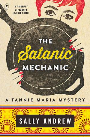 The Satanic Mechanic by Sally Andrew