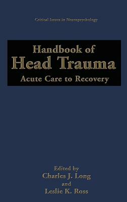 Handbook of Head Trauma: Acute Care to Recovery by 