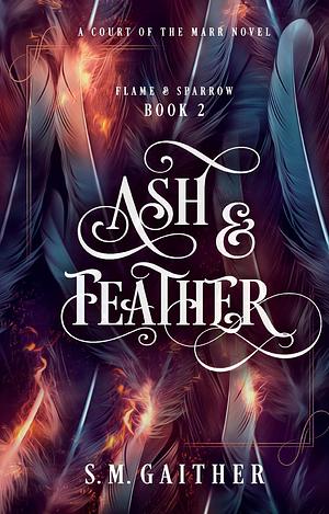 Ash and Feather by S.M. Gaither