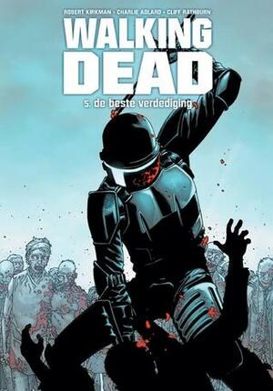 De beste verdediging by Robert Kirkman, Charlie Adlard, Olav Beemer