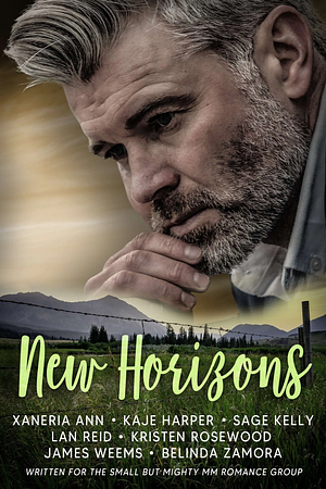 New Horizons by James Weems, Xaneria Ann, Sage Kelly, Kaje Harper, Kristen Rosewood, Lan Reid, Belinda Zamora