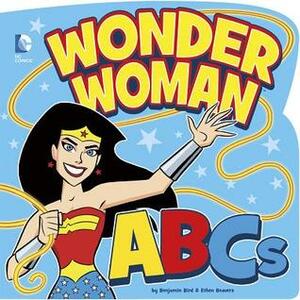 Wonder Woman ABCs by Benjamin Bird, Ethen Beavers