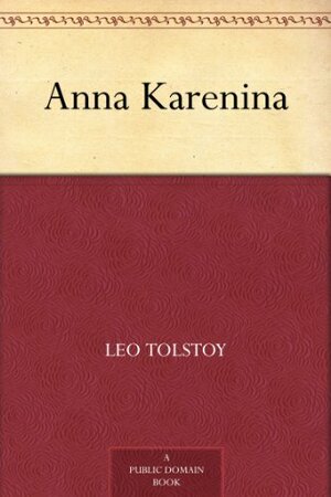 Anna Karenina by Leo Tolstoy