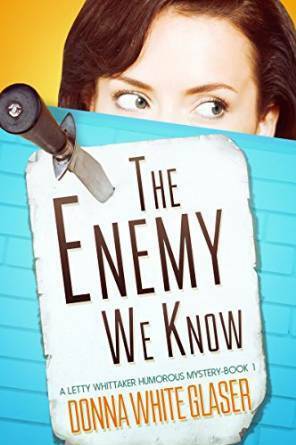 The Enemy We Know by Donna White Glaser