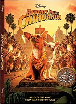 Beverly Hills Chihuahua: The Junior Novelization by The Walt Disney Company, Kate Egan