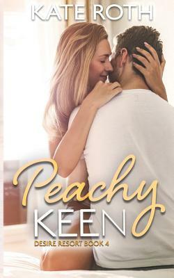 Peachy Keen by Kate Roth