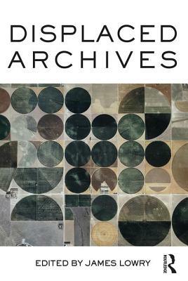 Displaced Archives by 