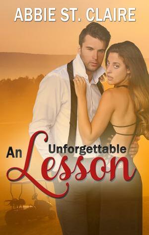 An Unforgettable Lesson by Abbie St. Claire