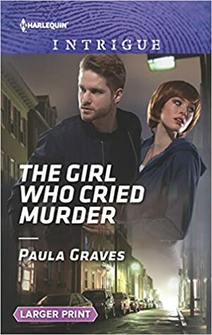 The Girl Who Cried Murder by Paula Graves