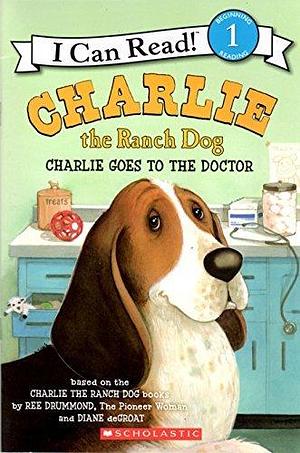 Charlie goes to the doctor by Diane deGroat, Ree Drummond, Ree Drummond