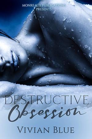 Destructive Obsession by Vivian Blue, Vivian Blue, Keitorria Edmunds