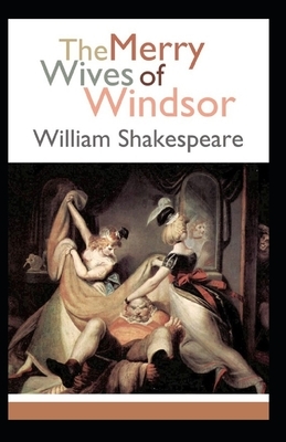 The Merry Wives of Windsor Annotated by William Shakespeare