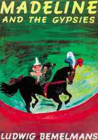 Madeline and the Gypsies by Ludwig Bemelmans