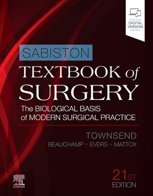 Sabiston Textbook of Surgery: The Biological Basis of Modern Surgical Practice by 