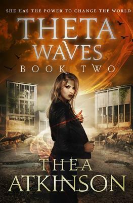 Theta Waves Book 2 (Episodes 4-6) by Thea Atkinson