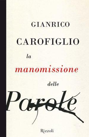 La manomissione delle parole by Margherita Losacco, Gianrico Carofiglio